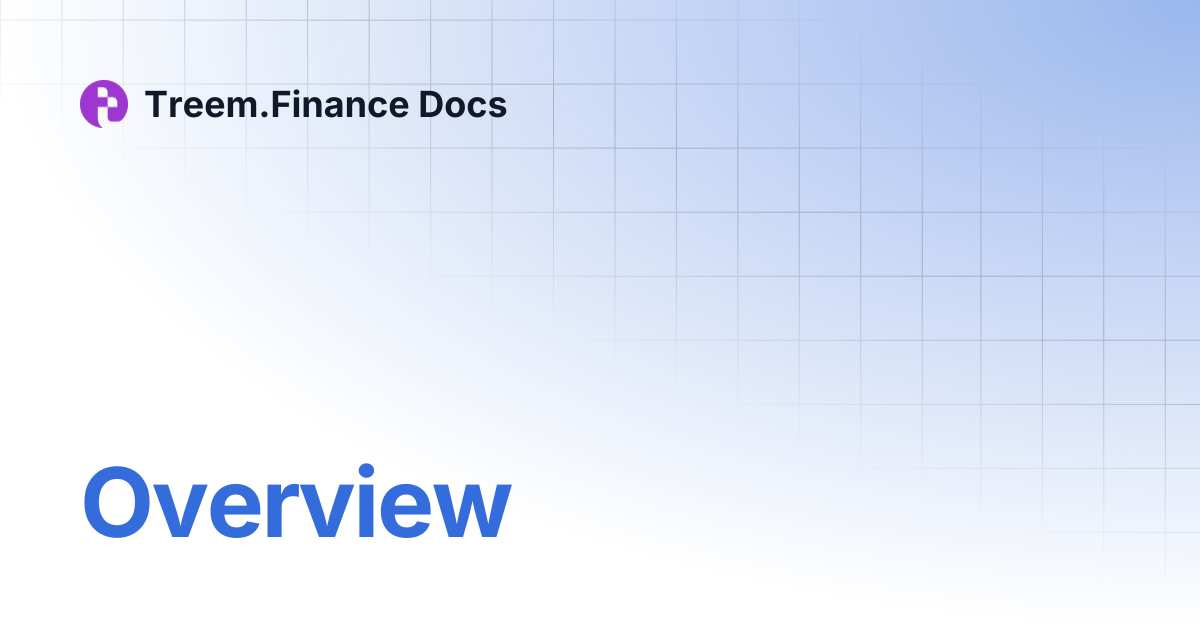 Overview | Treem.Finance Docs
